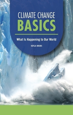 Climate Change Basics - Kayla Andra