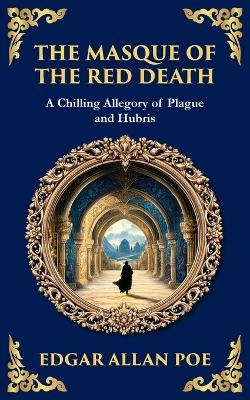 The Masque of the Red Death - Edgar Allan Poe