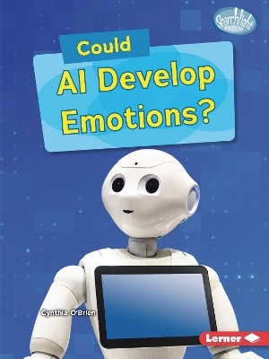 Could AI Develop Emotions? - Cynthia O'Brien