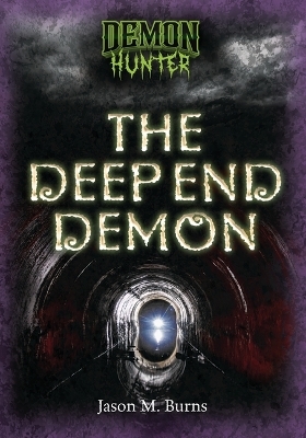The Deep End Demon - Jason M. Burns