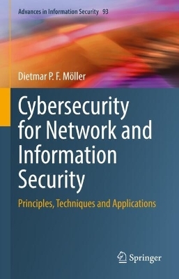 Cybersecurity for Network and Information Security - Dietmar P. F. Möller