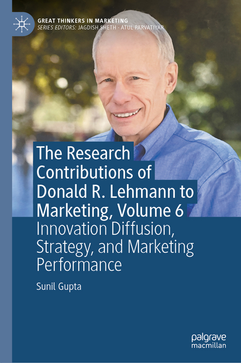 The Research Contributions of Donald R. Lehmann to Marketing, Volume 6 - 
