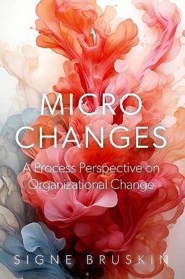 Micro Changes - Signe Bruskin