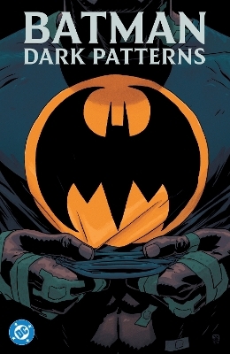 Batman: Dark Patterns - Dan Watters, Hayden Sherman