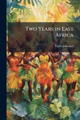 Two Years in East Africa