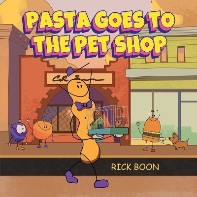 Pasta Goes to the Pet Shop - Rick Boon