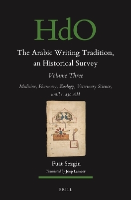 The Arabic Writing Tradition, an Historical Survey, Volume 3 - Fuat Sezgin