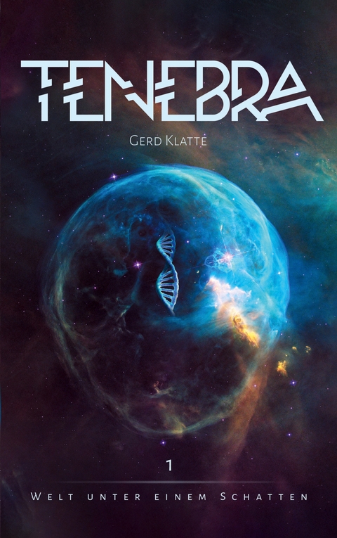 Tenebra - Welt unter einem Schatten - Gerd Klatte