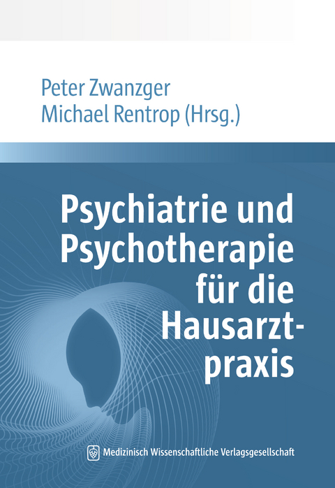 Psychiatrie und Psychotherapie f&uuml;r die Hausarztpraxis - 