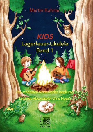 KIDS Lagerfeuer-Ukulele. Die schönsten Kinderlieder begleiten.