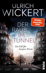 Der Raub im Tunnel - Ulrich Wickert