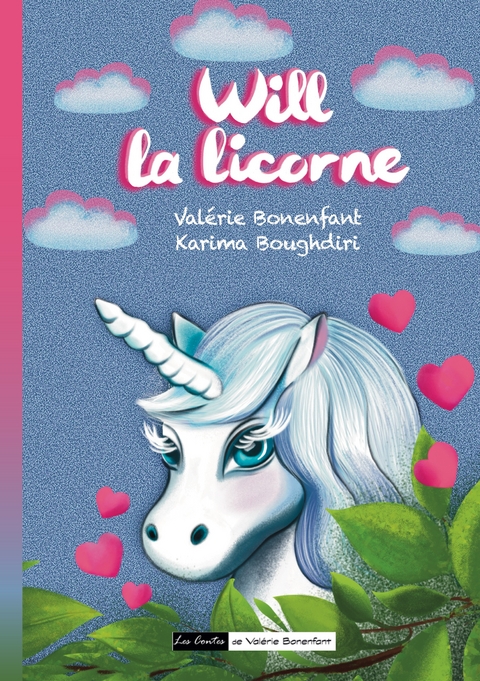 Will la licorne - Val&eacute;rie Bonenfant, Karima Boughdiri