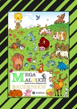 MEGA MALBUCH - LUSTIGE MOTIVE - K&Uuml;HE - RINDER - SCHWEINE - H&Uuml;HNER - HASEN - ENTEN - BAUERN - TRAKTOREN - V&Ouml;GEL - INSEKTEN - GEM&Uuml;SE - PFLANZEN - Gabriele Andr&eacute;, Wolfgang Andr&eacute;