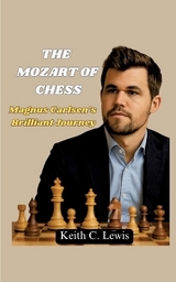 The Mozart of Chess - Keith C. Lewis