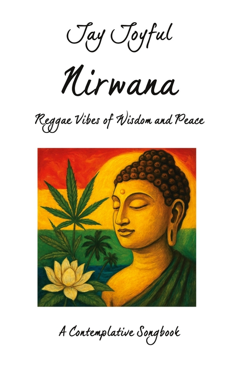 Nirwana - Reggae Vibes of Wisdom and Peace - Jay Joyful