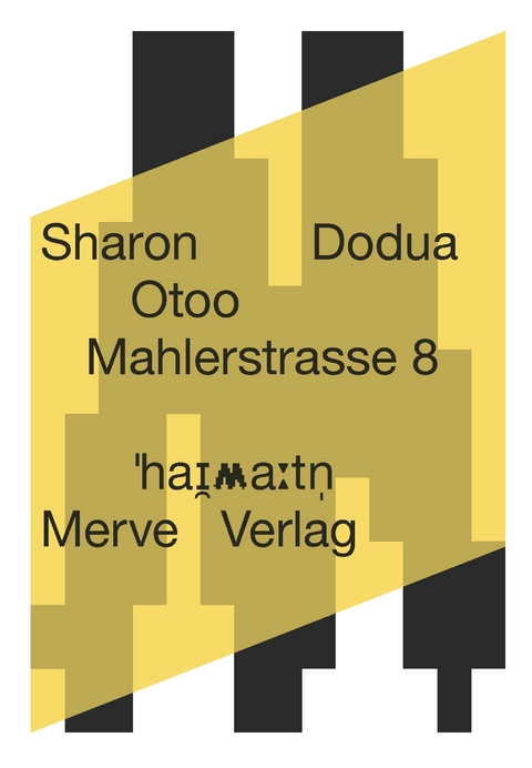 Mahlerstrasse 8 - Sharon Dodua Otoo