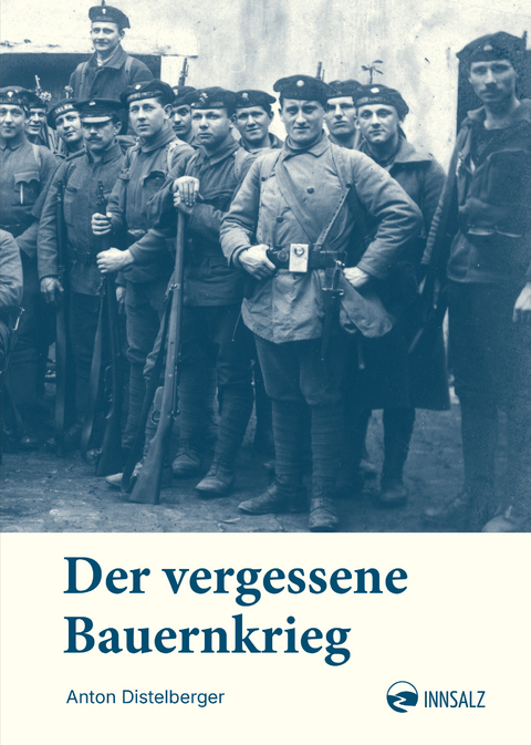 Der vergessene Bauernkrieg - Anton Distelberger