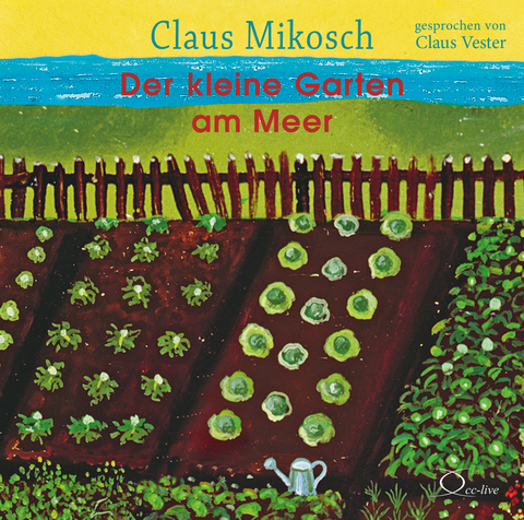 Der kleine Garten am Meer - Claus Mikosch