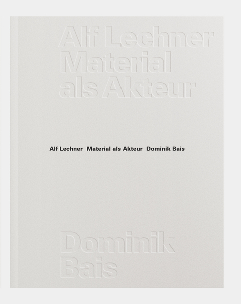 Material als Akteur - Dominik Bais