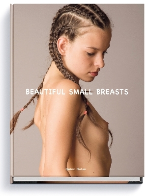 Beautiful Small Breasts - Quinn Dolan