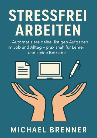 Stressfrei arbeiten