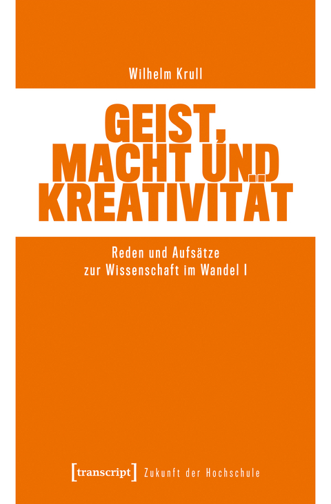 Geist, Macht und Kreativit&auml;t - Wilhelm Krull
