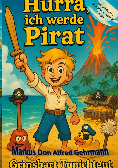 Hurra, ich werde Pirat - Markus Don Alfred Gehrmann