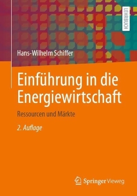 Einf&uuml;hrung in die Energiewirtschaft - Hans-Wilhelm Schiffer