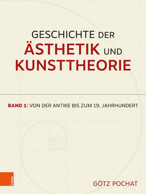 Geschichte der &Auml;sthetik und Kunsttheorie - G&ouml;tz Pochat