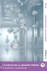 Le parfum de la mémoire perdue - Französische Krimi-Lektüre A1-A2 (+ Audio-Online) - Louise Delaunay