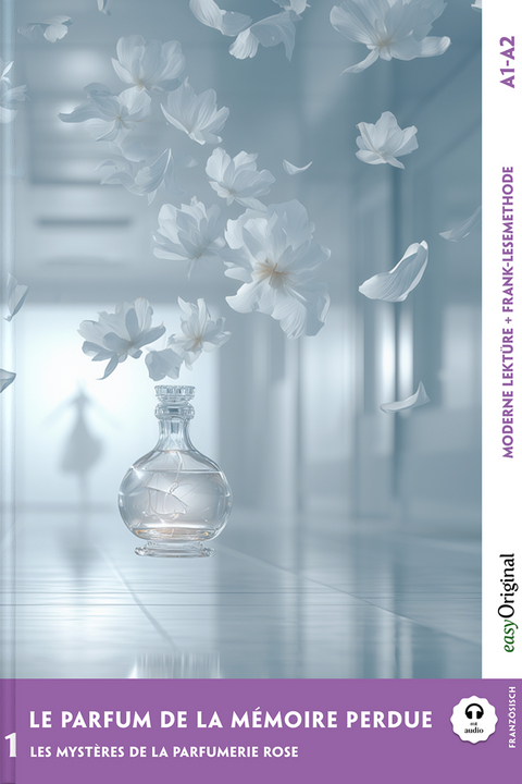 Le parfum de la mémoire perdue - Französische Krimi-Lektüre A1-A2 (+ Audio-Online) - Louise Delaunay