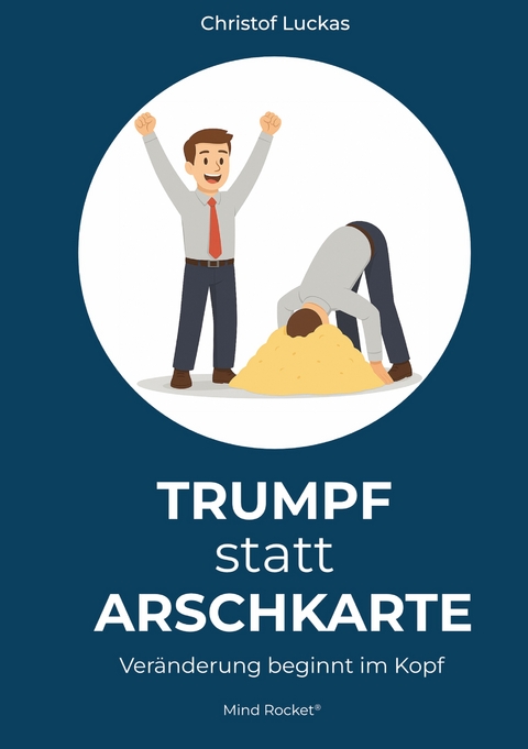 Trumpf statt Arschkarte - Christof Luckas