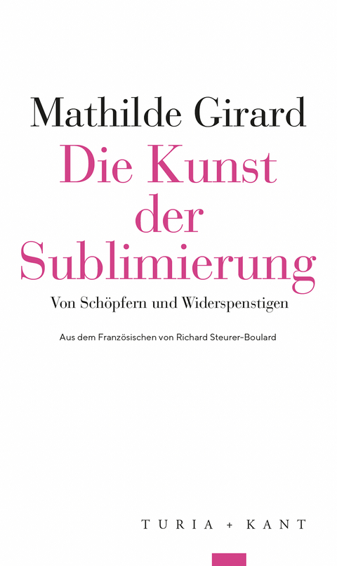 Die Kunst der Sublimierung - Mathilde Girard