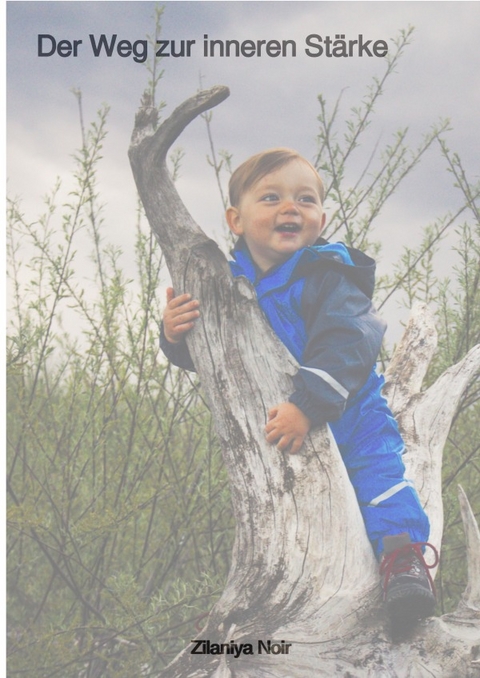 Der Weg zur inneren St&auml;rke - Zilaniya Noir