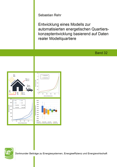 Entwicklung eines Modells zur automatisierten energetischen Quartierskonzeptentwicklung basierend auf Daten realer Modellquartiere - Sebastian Rehr