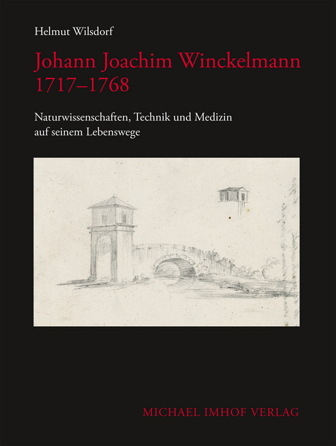 Johann Joachim Winckelmann 1717&ndash;1769 - Helmut Winsdorf