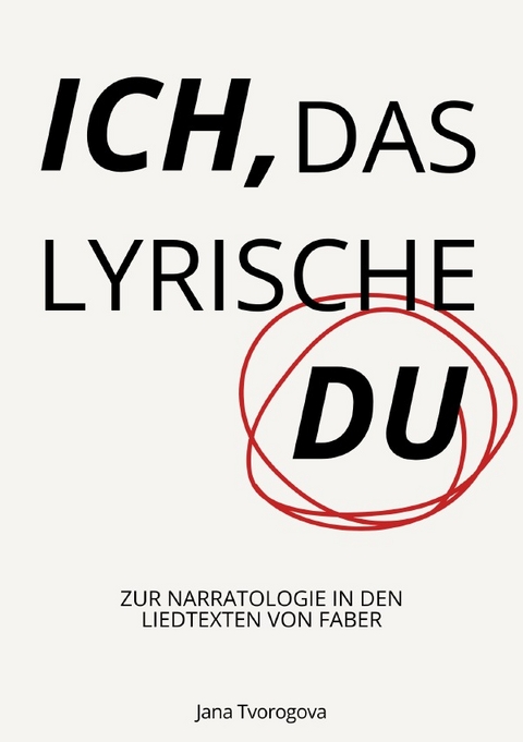 Ich, das lyrische Du - Jana Tvorogova