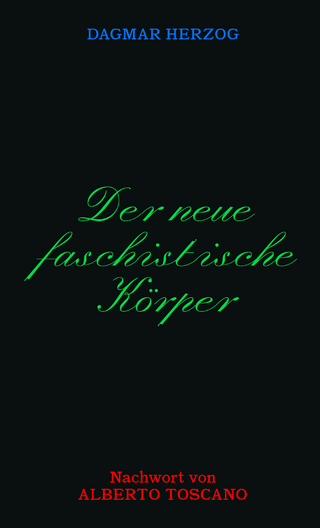 Der neue faschistische Körper