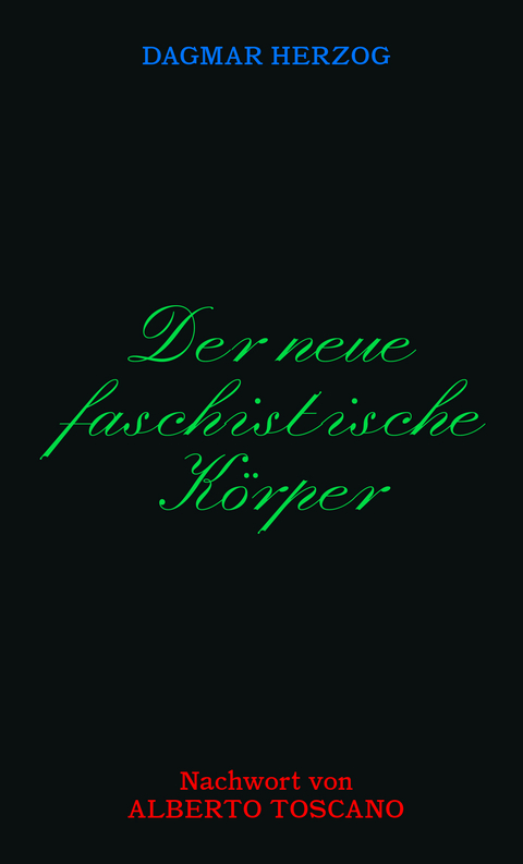 Der neue faschistische K&ouml;rper - Dagmar Herzog