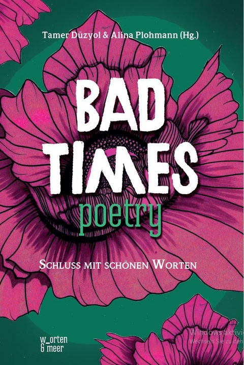 Bad Times Poetry - D&uuml;zyol Tamer, Plohmann Alina