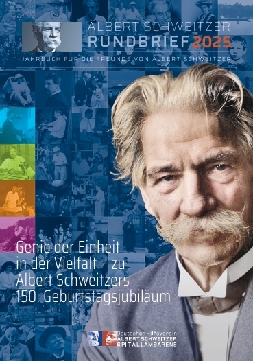 Genie der Einheit in der Vielfalt - Zu Albert Schweitzers 150. Geburtstagsjubiläum - 