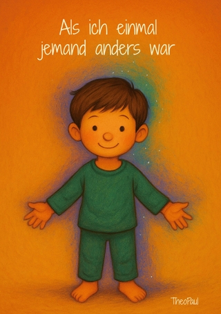 Als ich einmal jemand anders war