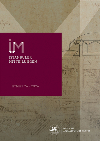 Istanbuler Mitteilungen 74, 2024