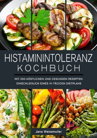 Histaminintoleranz Kochbuch