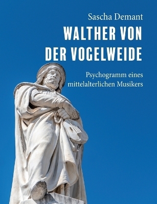 Walther von der Vogelweide - Sascha Demant