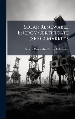 Solar Renewable Energy Certificate (SREC) Markets