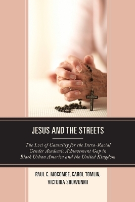 Jesus and the Streets - Paul C. Mocombe, Carol Tomlin, Victoria Showunmi