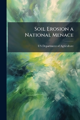 Soil Erosion a National Menace - 