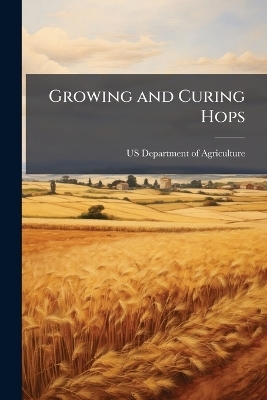 Growing and Curing Hops - 