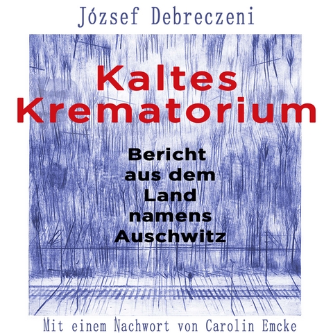Kaltes Krematorium - J&oacute;zsef Debreczeni